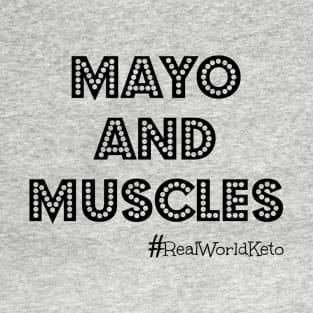 Mayo and Muscles T-Shirt